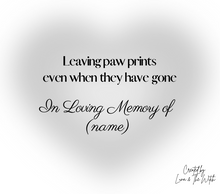 Load image into Gallery viewer, PET - LEAVING PAW PRINTS