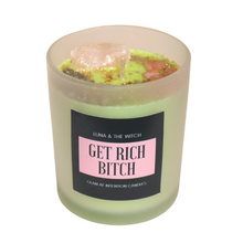 Load image into Gallery viewer, GET RICH BITCH