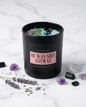 Load image into Gallery viewer, HE WAS SHIT ANYWAY
